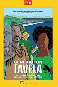 Génération favela - Ces jeunes Brésiliens qui réinventent leurs quartiers