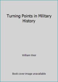 Turning Points in Military History