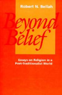 Beyond Belief : Essays on Religion in a Post-Traditionalist World