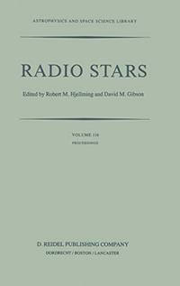 Radio Stars: Proceedings of a Workshop on Stellar Continuum Radio Astronomy Held in Boulder,...