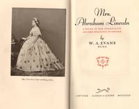 image of Mrs. Abraham Lincoln: A Study of Her Personality and Her Influence on Lincoln