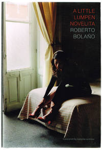 A Little Lumpen Novelita by Roberto BolaÃ±o - 2014