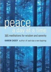 Peace a Day at a Time : 365 Meditations for Wisdom and Serenity (Al-Anon Book, Buddhism, 365...