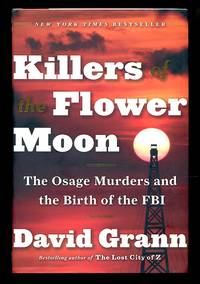 image of Killers of the Flower Moon: The Osage Murders and the Birth of the FBI