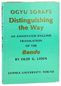 Ogyu Sorai's Distinguishing the Way: An Annotated English Translation of the Bendo