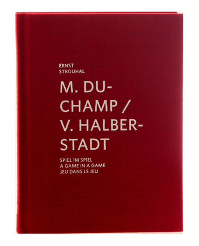 M. Duchamp / V. Halberstadt: Spiel im Spiel / A…