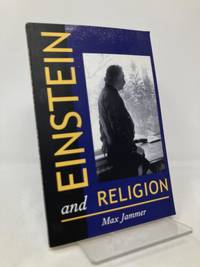 Einstein and Religion: Physics and Theology