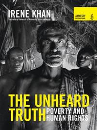 The Unheard Truth : Poverty and Human Rights