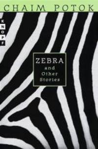 Zebra and Other Stories by Potok, Chaim - 1998-09-01