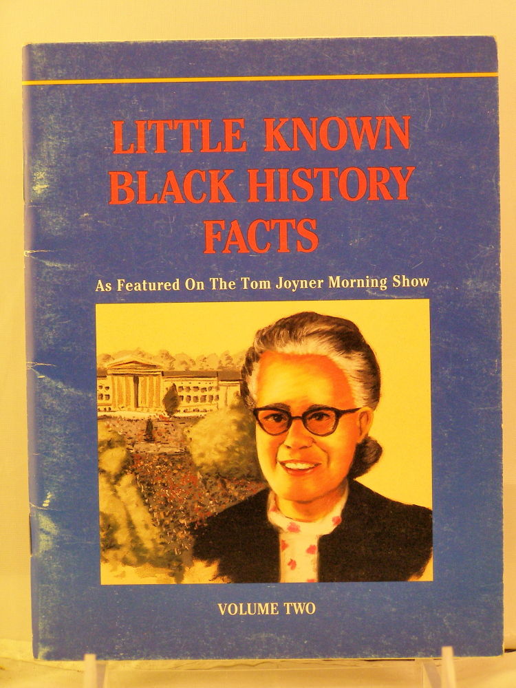 Little Known Black History Facts Volume II (As Featured On The Tom