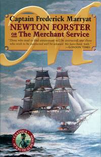 Newton Forster or The Merchant Service (Classics of Nautical Fiction)