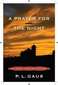 Prayer For the Night, A : An Amish-Country Mystery (Amish-Country Mysteries (Plume))