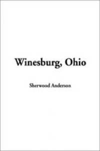 Winesburg, Ohio by Sherwood Anderson - 2003-02-03