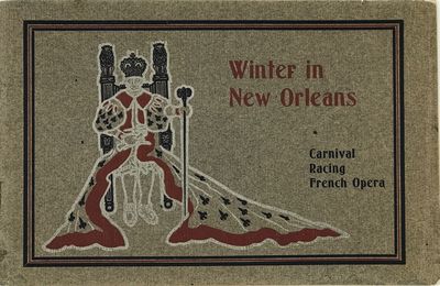 WINTER IN NEW ORLEANS: CARNIVAL, RACING, FRENCH OPERA
