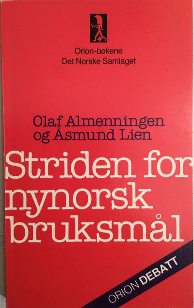 Striden for nynorsk bruksmål. Ei lita…