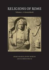 Religions of Rome Vol. 2 : A Sourcebook