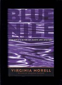 Blue Nile: Ethopia's River of Magic and Mystery