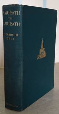 Amurath to Amurath by Gertrude Lowthian Bell - Hardcover - Second Edition - 1924 - from Rickaro Books Ltd (SKU: 055937)