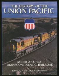 The History of the Union Pacific: America's Great Transcontinental Railroad