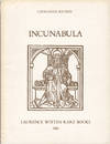 Incunabula. A Selection of One Hundred Eighteen Printed Books of the Fifteenth Century. Catalogue Sixteen