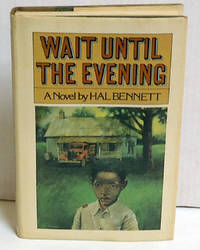 Wait Until the Evening by Bennett, Hal - 1974