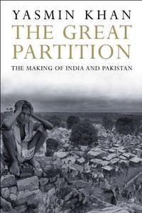 The Great Partition: The Making of India and Pakistan