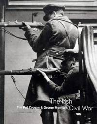 The Irish Civil War: A Photographic Record by Coogan, Tim Pat