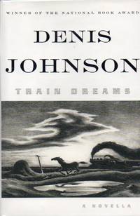 Train Dreams by Johnson, Denis - 2011