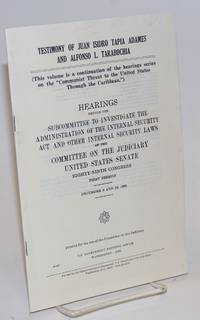 image of Testimony of Juan Isidro Tapia Adames and Alfonso L. Tarabochia. Hearing before the Subcommittee to Investigate the Administration of the Internal Security Act and Other Internal Security Laws... Eighty-ninth Congress, first session, December 9 and 16, 1965