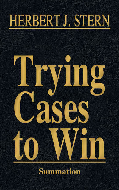 Summation. Vol. IV of Trying Cases to Win