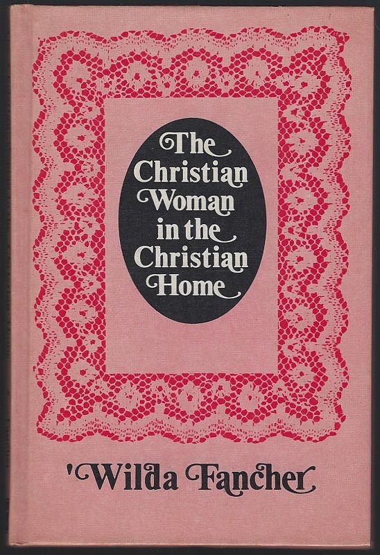 CHRISTIAN WOMAN IN THE CHRISTIAN HOME