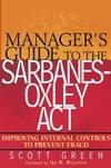 Manager's Guide to the Sarbanes-Oxley Act von Scott Green How to set up and monitor controls to...