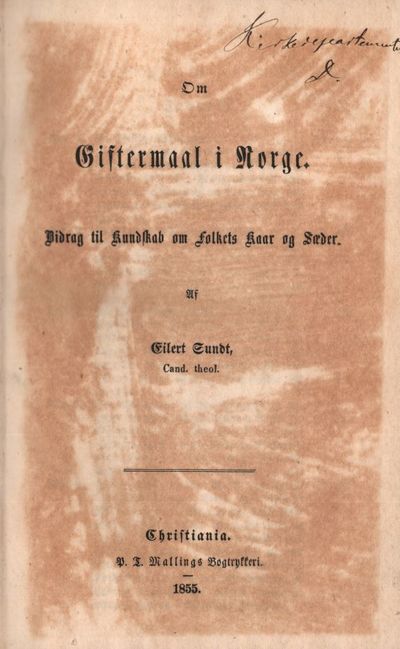 Om Giftermaal i Norge. Bidrag til Kundskab om…