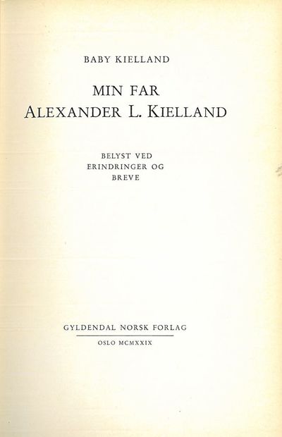 Min far Alexander L. Kielland. Belyst ved…