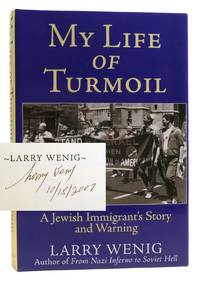 MY LIFE OF TURMOIL; A Jewish Immigrant's Story and Warning Signed