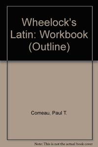 image of Wheelock's Latin: Workbook (Outline S.)