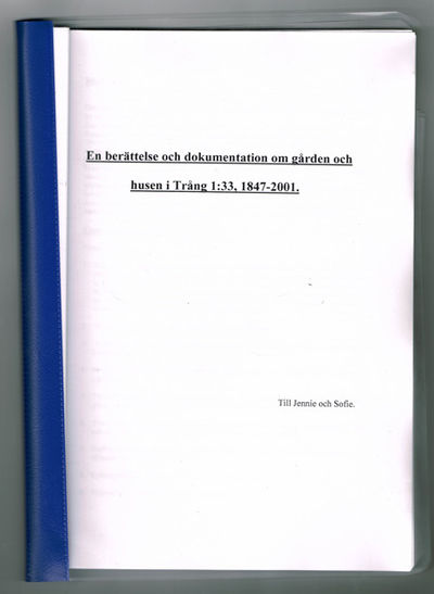 En berättelse och dokumentation om gården och…