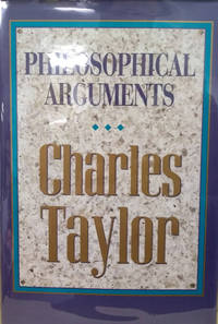 Philosophical Arguments by Taylor, Charles - 1995