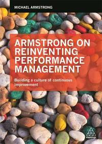 Armstrong on Reinventing Performance Management: Building a Culture of Continuous Improvement