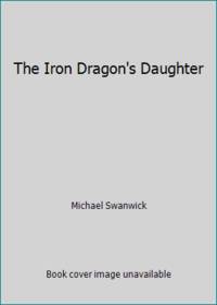 The Iron Dragon's Daughter
