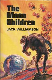 The Moon Children by Jack Williamson - 1975