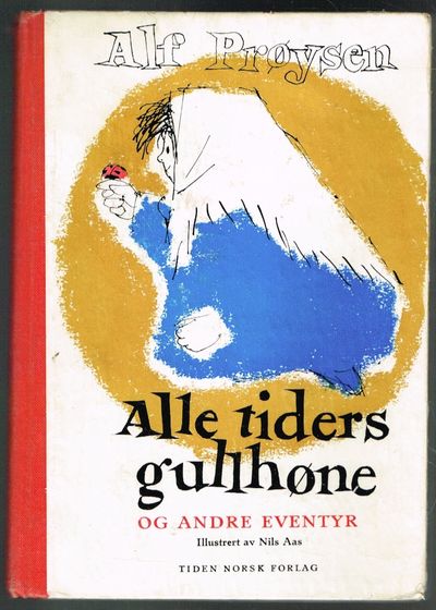 Alle tiders gullhøne. Illustrert av Nils Aas.