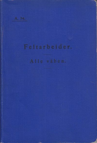 Feltarbeider. Alle våben.