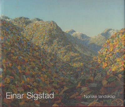 (SIGSTAD, EINAR) Einar Sigstad. Norske landskap i…