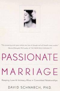 image of Passionate Marriage : Keeping Love and Intimacy Alive in Committed Relationships