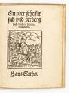 Ein yder sehe für sich und verberg sich hinder keinen Schmeichler. [with] Ein schöne Histori von dem Neidigen und dem Geitzigen [and] Ein yder trag sein joch dise Zeit