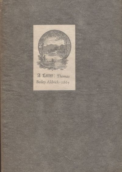 A Letter: from Thomas Bailey Aldrich to Bayard Taylor Auburn, N. Y. August 20, 1865
