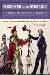 Flashman and the Redskins by George MacDonald Fraser - 1983-08-01