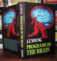 PROGRAMS OF THE BRAIN by J Z Young - First Edition; First Printing - 1978 - from Rare Book Cellar (SKU: 76981)