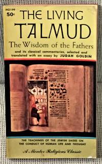 The Living Talmud, The Wisdom of the Fathers by Judah Goldin (translated) - 1957